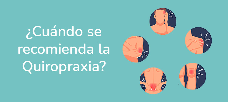 ¿cuándo se recomienda la Quiropraxia